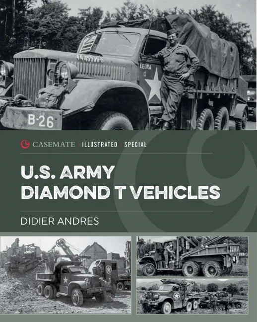 U.S. Army Diamond T Vehicles in World War II - Hardcover