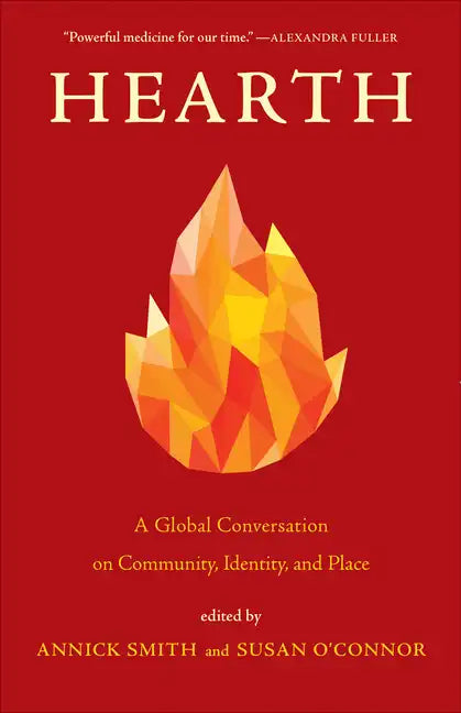Hearth: A Global Conversation on Identity, Community, and Place - Paperback