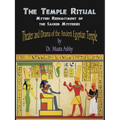 Temple Ritual Of The Ancient Egyptian Mysteries- Theater & Drama Of The Ancient Egyptian Mysteries - Paperback