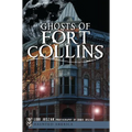 Ghosts of Fort Collins - Paperback