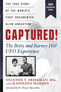 Captured! the Betty and Barney Hill UFO Experience (60th Anniversary Edition): The True Story of the World's First Documented Alien Abduction - Paperback