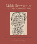 Moldy Strawberries: Stories - Paperback