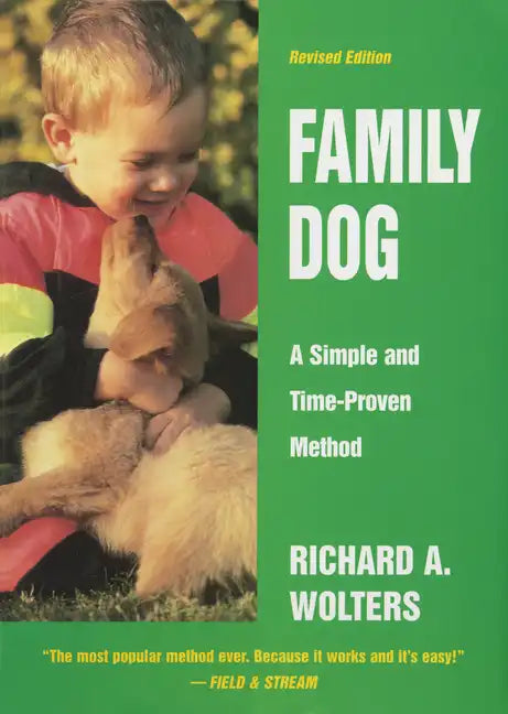 Family Dog: A Simple and Time-Proven Method, Revised Edition - Hardcover