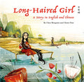The Long-Haired Girl: A Story in English and Chinese - Hardcover