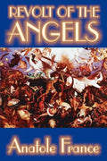 Revolt of the Angels by Anatole France, Science Fiction - Paperback