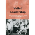 Veiled Leadership: Katharine Drexel, the Sisters of the Blessed Sacrament, and Race Relations - Paperback
