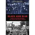 Black and Blue: Inside the Divide Between the Police and Black America - Hardcover