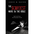The Scariest Word in the Bible - Paperback