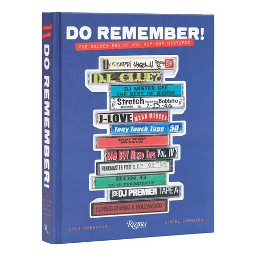 Do Remember!: The Golden Era of NYC Hip-Hop Mixtapes - Hardcover