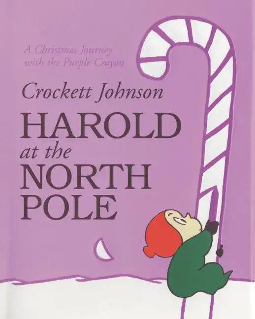 Harold at the North Pole: A Christmas Holiday Book for Kids - Hardcover