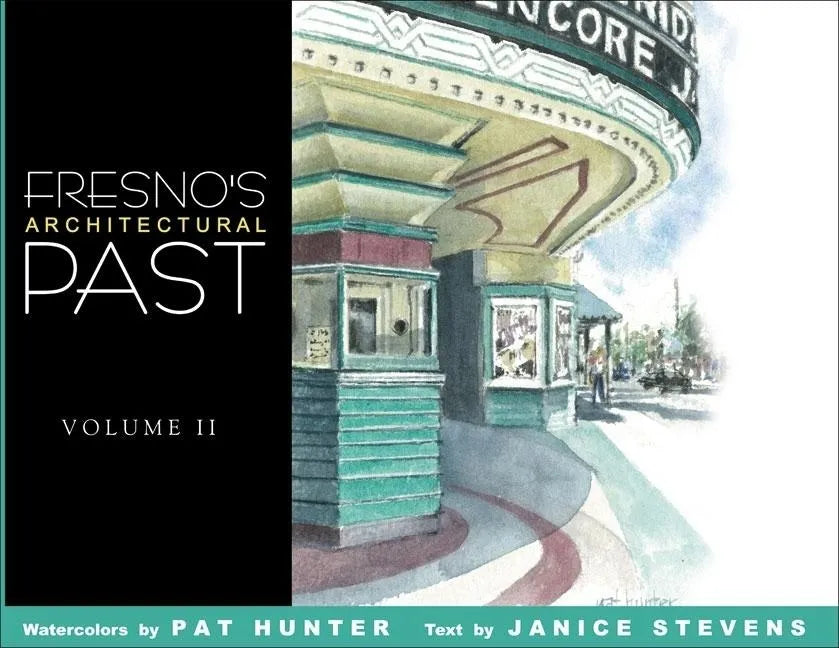 Fresno's Architectural Past, Volume II - Hardcover