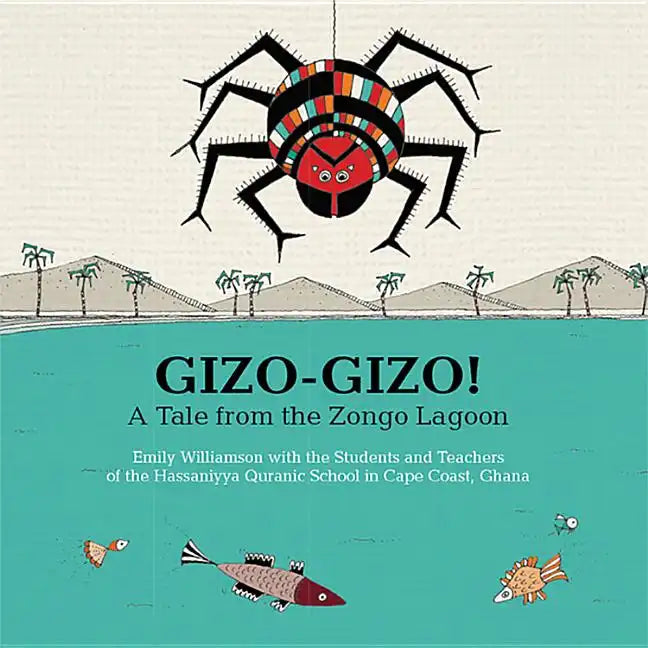 Gizo-Gizo!: A Tale from the Zongo Lagoon - Hardcover
