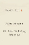 Draft No. 4: On the Writing Process - Paperback