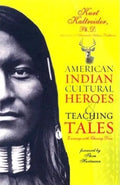 American Indian Cultural Heroes and Teaching Tales - Paperback