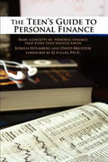 The Teen's Guide to Personal Finance: Basic Concepts in Personal Finance That Every Teen Should Know - Paperback