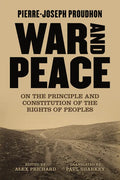 War and Peace: On the Principle and Constitution of the Rights of Peoples - Paperback