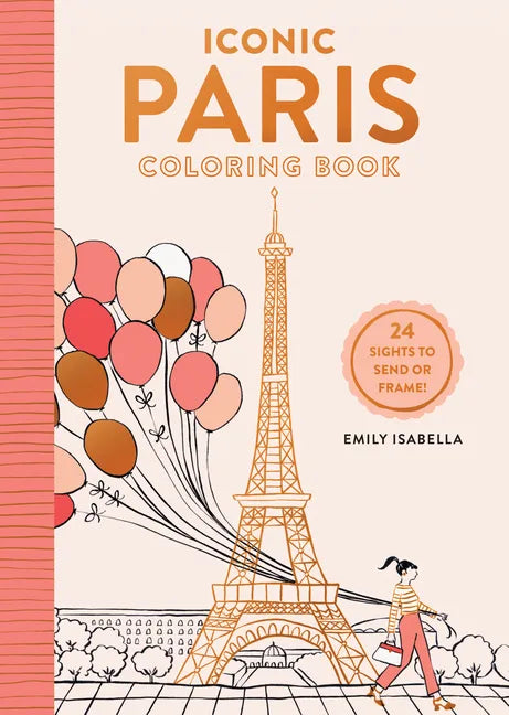 Iconic Paris Coloring Book: 24 Sights to Send or Frame! - Paperback