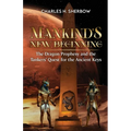 Mankind's New Beginning: The Dragon Prophecy and the Tankers' Quest for the Ancient Keys - Paperback