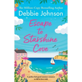 Escape to Starshine Cove: An utterly feel good holiday romance to escape with - Paperback