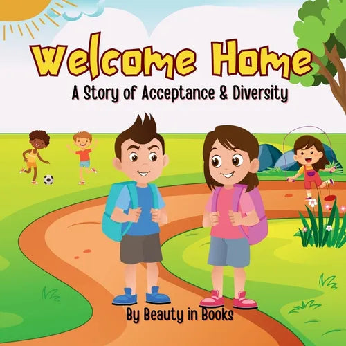Welcome Home: A Story of Acceptance and Diversity - Paperback