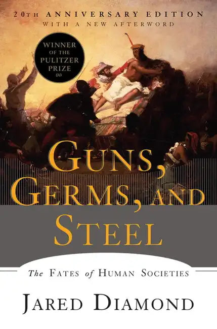 Guns, Germs, and Steel: The Fates of Human Societies - Paperback