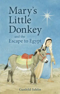 Mary's Little Donkey and the Escape to Egypt - Paperback
