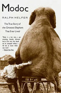Modoc: The True Story of the Greatest Elephant That Ever Lived - Paperback