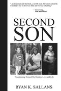 Second Son: Transitioning Toward My Destiny, Love and Life - Paperback
