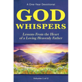 God Whispers: Lessons from the Heart of a Loving Heavenly Father, A One-Year Devotional, Volume 1 of 2 - Paperback