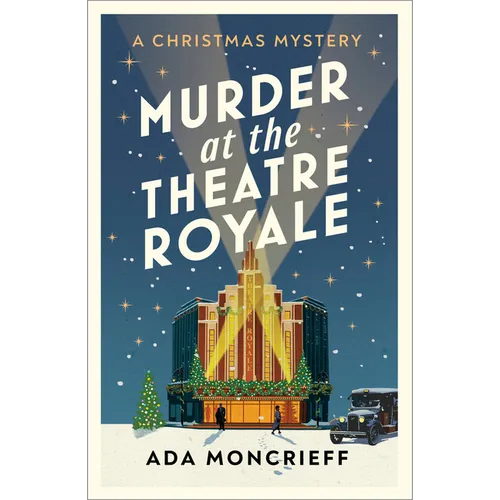 Murder at the Theatre Royale: The Perfect Murder Mystery for Christmas 2022 - Paperback