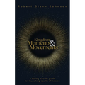Kingdom Moments and Movements: A Daring How-To Guide for Launching Sparks of Heaven - Paperback