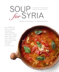 Soup for Syria: Recipes to Celebrate Our Shared Humanity - Hardcover