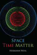 Space, Time, Matter - Paperback
