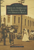 Mexican Americans in Redondo Beach and Hermosa Beach - Paperback
