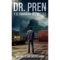Dr. Pren Y El Guardián del Vórtice - Hardcover
