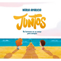 Juntos: Un Hermano Es Un Amigo Para Siempre / Together: A Brother Is a Friend Forever - Hardcover
