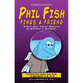 The Backwoods Chronicles: Phil Fish Finds a Friend - Paperback