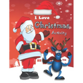 I Love Christmas Activity: christmas activity book for kids ages 8-12 /Mandala Number Coloring/Christmas Coloring / I spy /Word Search/Weave Maze - Paperback