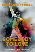 Somebody to Love: The Life, Death, and Legacy of Freddie Mercury - Paperback