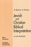 A Rivalry of Genius: Jewish and Christian Biblical Interpretation in Late Antiquity - Paperback