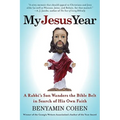 My Jesus Year: A Rabbi's Son Wanders the Bible Belt in Search of His Own Faith - Paperback