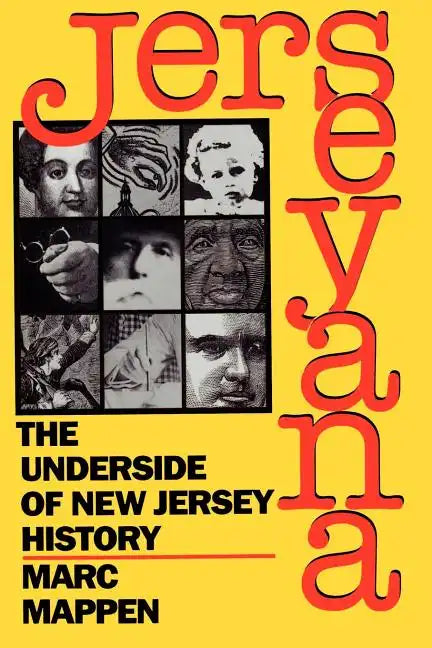 Jerseyana: The Underside of New Jersey History - Paperback