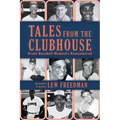 Tales from the Clubhouse: Great Baseball Moments Remembered - Paperback