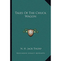 Tales of the Chuck Wagon - Paperback