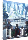 Otto Binder's the Unwanted - Hardcover