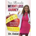Your Ultimate Weight Loss Journey: Shed & Shine: the Skinny & Sexy Guide - Paperback