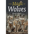 The Magic of Wolves - Paperback