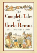 The Complete Tales of Uncle Remus - Hardcover