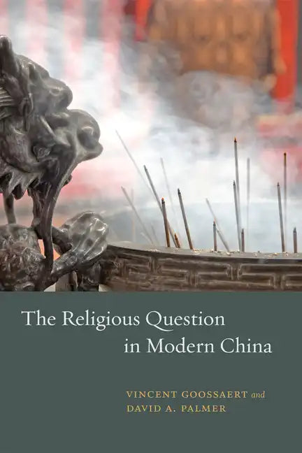 The Religious Question in Modern China - Paperback