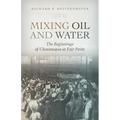 Mixing Oil and Water: The Beginnings of Chautauqua at Fair Point - Hardcover